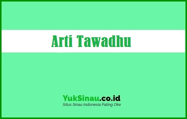 Arti Tawadhu