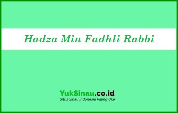 Hadza Min Fadhli Rabbi