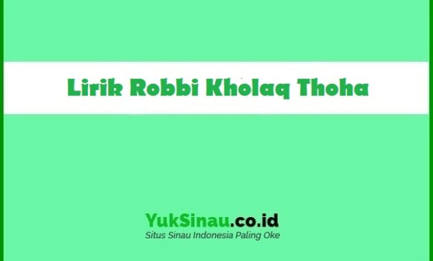 Lirik Robbi Kholaq
