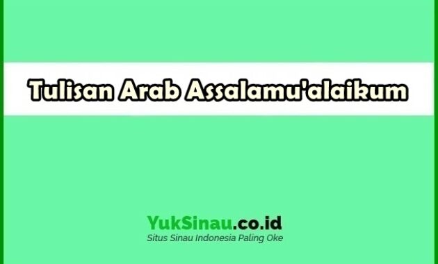 Tulisan Arab Assalamualaikum