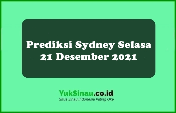 Prediksi Sydney Selasa 21 Desember 2021