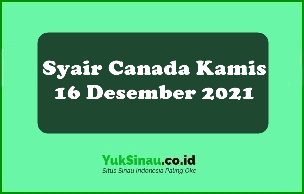 Syair Canada Kamis 16 Desember 2021