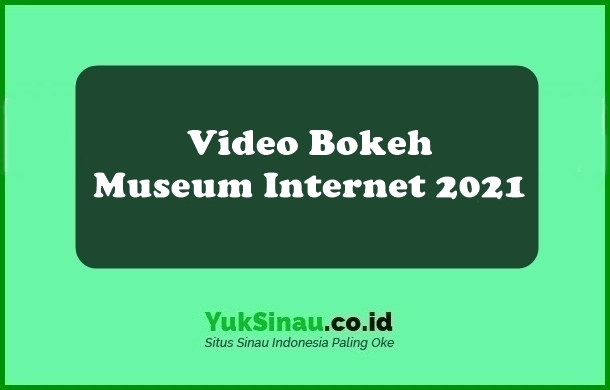Video Bokeh Museum Internet 2021