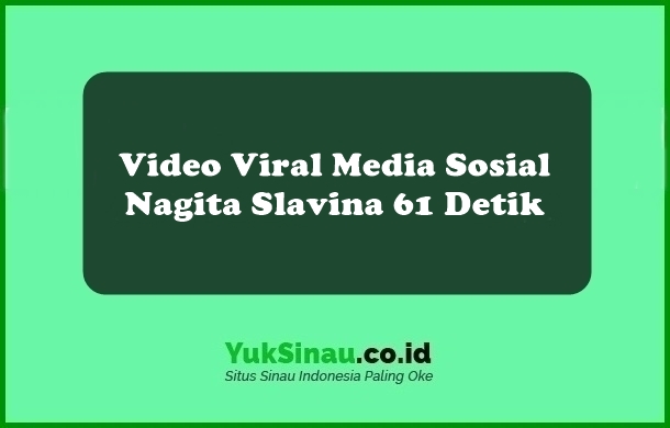 Video Viral Nagita Slavina 61 Detik