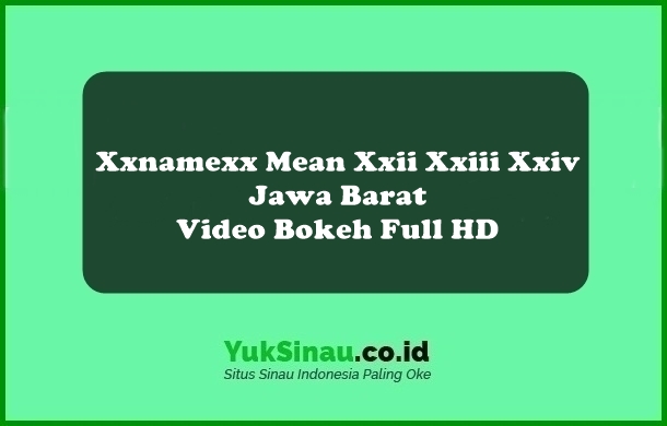 Xxnamexx Mean Xxii Xxiii Xxiv Jawa Barat