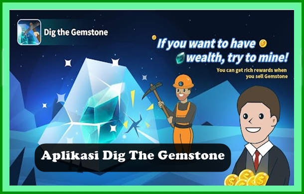 Aplikasi Dig The Gemstone Penghasil Uang