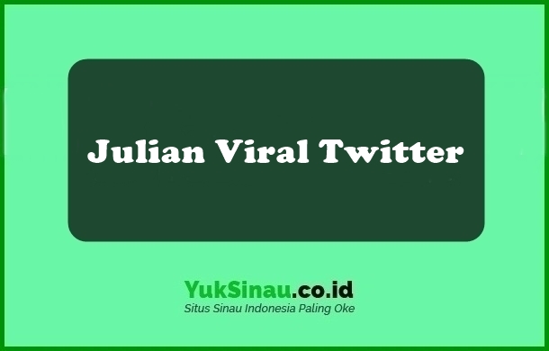 Julian Viral Twitter