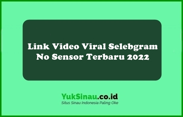 Link Video Viral Selebgram No Sensor
