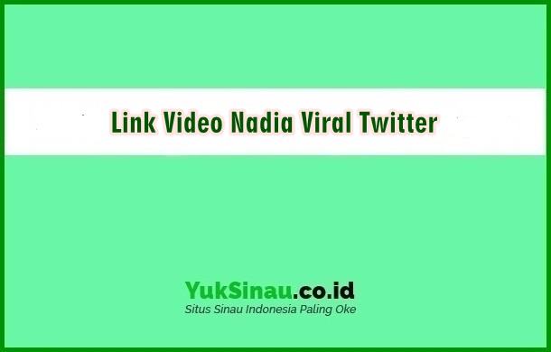 Link ViLink Video Nadia Viral Twitterdeo Nadia Viral Twitter