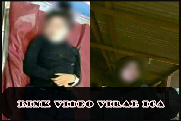 Link Video Viral Ica