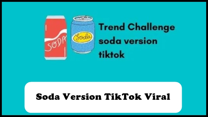 Soda Version TikTok Viral