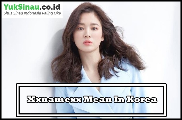 Xxnamexx Mean In Korea
