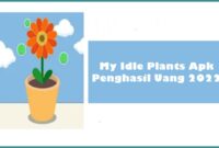 My Idle Plants Apk Penghasil Uang 2022
