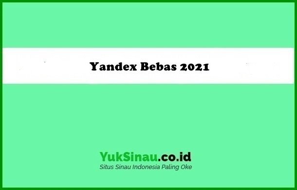 Yandex Bebas 2021