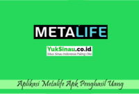 Aplikasi Metalife Apk Penghasil Uang