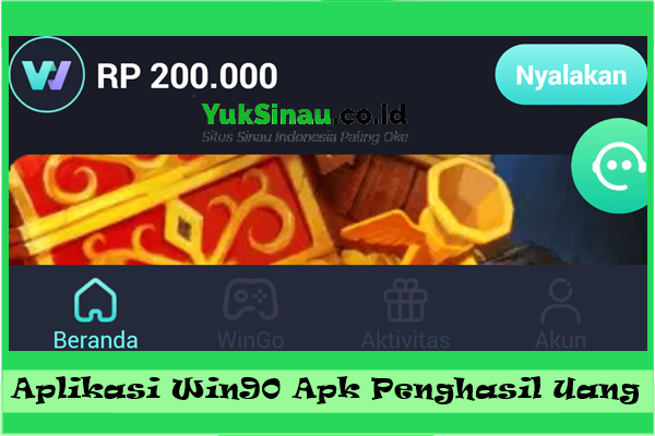 Aplikasi Win90 Apk Penghasil Uang
